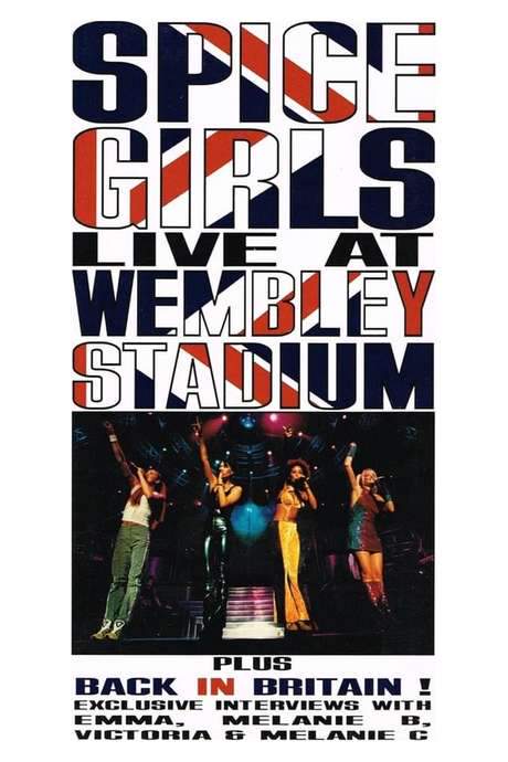 Spice Girls: Live at Wembley Stadium